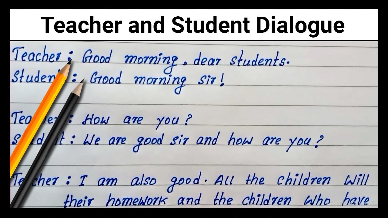 dialogue writing in english between teacher and student