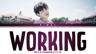 [BTS] &#39;Working&#39; Jungkook (Cover) Color Coded Lyrics Han/Rom/Eng