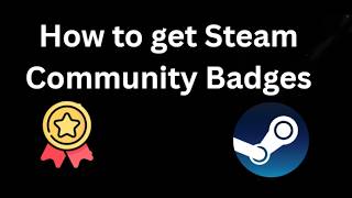 How to get Steam Community Badges - Full Guide