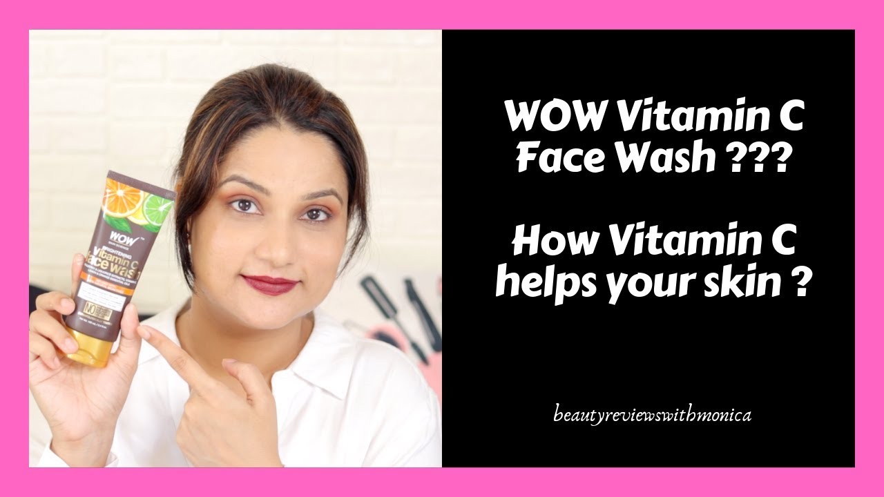 WOW Skin Science Vitamin C Brightening Gel Face Wash | क्या आप विटामिन सी के लाभ जानते हैं ?