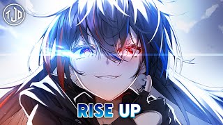 Nightcore - Rise Up | Egzod (Ft. Veronica Bravo & M.I.M.E) - Lyrics