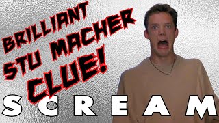 SCREAM **BRILLIANT STU MACHER CLUE!**