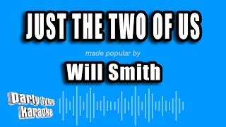 Celebrity Will Smith - Just the Two of Us (Karaoke Version) Wealth