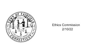Ethics Commission - 2/10/22