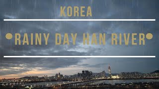 🍀[Playlist] 비내리는 한강에서 즐기는 감성여행/ASMR ( An emotional journey to enjoy in the rainy Han River/ASMR)