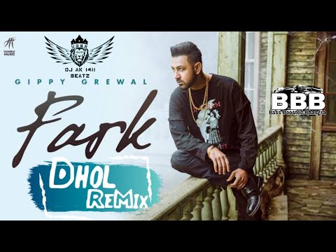 Download Fark Dhol Remix Gippy Grewal Ft. Dj AK 1411 (UDBN) MP3