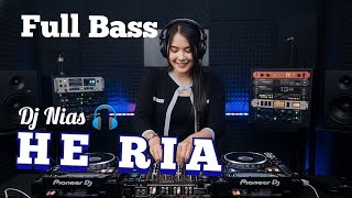 Dj Nias ‼️He Ria  #dj #djniasremix #remix #djniaskn6500 #djniasterbaru #djniasnonstop #lagunias 