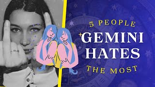 5 TYPES OF PEOPLE GEMINI HATES... | Zodiac Sign Incompatibilities