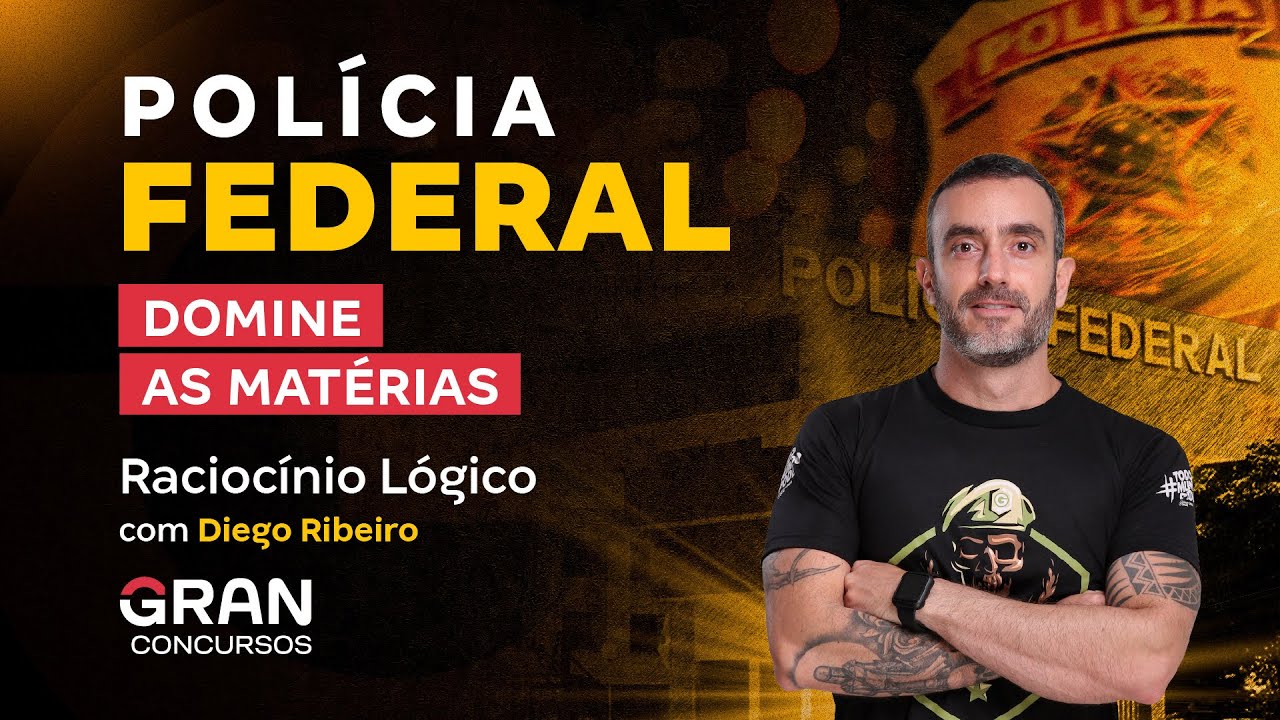 Concurso Polícia Federal: Domine Raciocínio Lógico com Diego Ribeiro ...