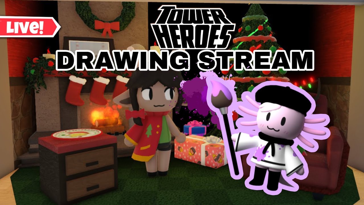 🔴Tower Heroes Drawing Stream🔴 - YouTube