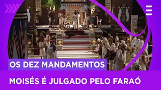 Moisés é julgado pelo Faraó depois de ferir Ramsés - 'Os Dez Mandamentos'