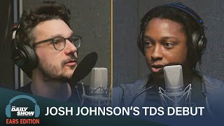 Josh Johnson On His Daily Show Correspondent Debut The Daily Show