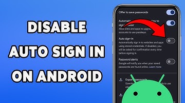 How To Disable Auto Sign In On Android | Turn Off Auto Login In Google Password Manager 2026