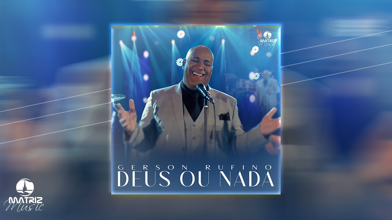 Gerson Rufino - Deus ou nada (CD COMPLETO) #musicagospel