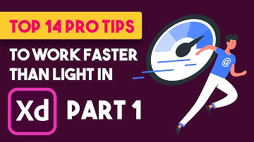 Top 14 Pro tips to work faster than light in Adobe XD 2021 part 1 by Graphics Guruji