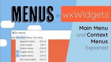 wxWidgets: Main Menu and Context Menus for Multiplatform GUI Applications in C++