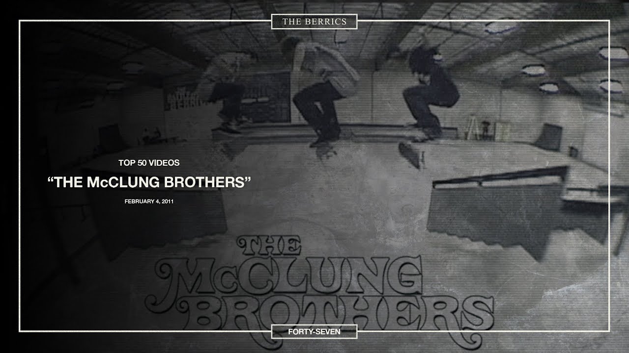 Berrics Top 50: #47 | The McClung Brothers