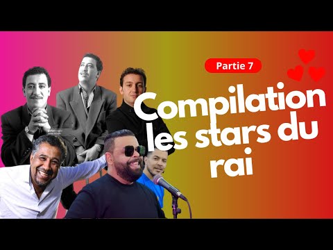 مجموعة من أروع أغاني نجوم الراي الجزائري الجزء 6 Compilation Les Stars Du Rai Algérien Partie