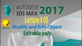 Lecture # 5 |How to Modify and Edit an Object | in 3DS MAX 2017