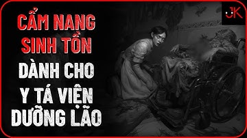 r/Nosleep | Cẩm nang sinh tồn dành cho Y tá viện dưỡng lão | Jeftun