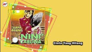 Nini Carlina - Cinta Yang Hilang