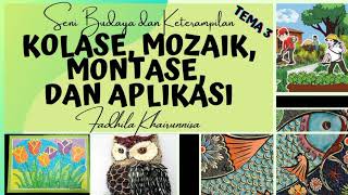 PENGERTIAN, PERSAMAAN, dan PERBEDAAN KOLASE MOZAIK MONTASE DAN APLIKASI | SBdP Kelas 4 Tema 3