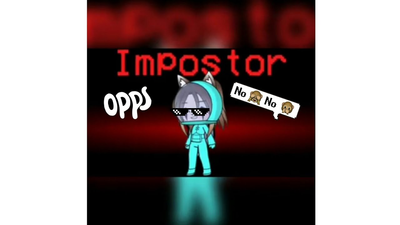 КЛИП Among As And Gacha Life 🗿 Evauwu Youtube 