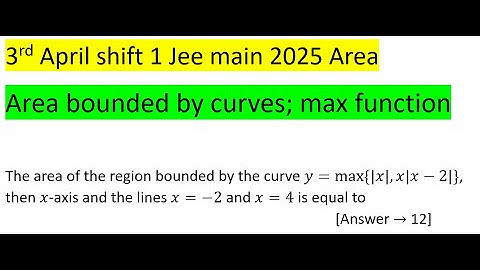 The area of the region bounded by the curve y=max{|x|,x|x-2|}, then x-axis and the lines x=-2 #pyq