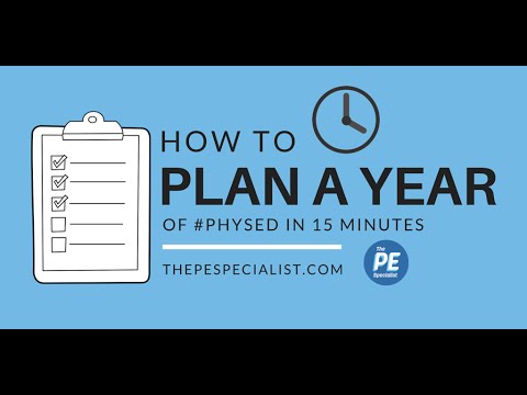 How To Plan A Whole Year Of Physical Education In 15 Minutes