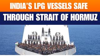 LIVE: India Secures Safe Passage for LPG Carriers Through Strait of Hormuz