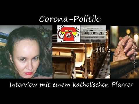 Видео: Corona-Politik: Interview mit katholischem Priester ☎️