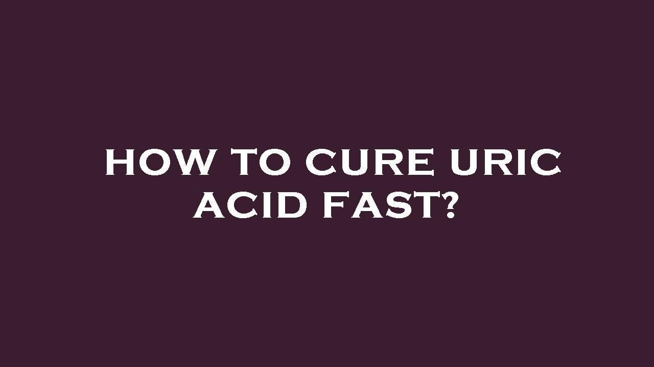 How to cure uric acid fast? YouTube