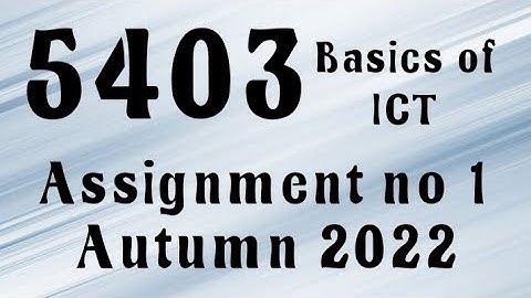 AIOU Code 5403 Solved Assignment No.1 Autumn 2022 #aiou #aiousolveassignments