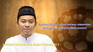 2. Apakah keluar mani karena menonton film porno membatalkan puasa? - Ustadz M. Abdul Wahab, Lc