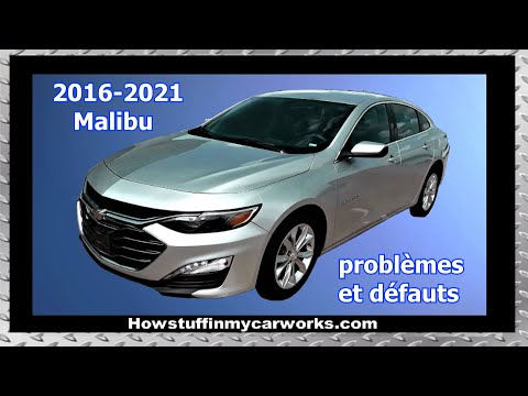 Chevrolet Malibu 2016 à 2021 problèmes courants, rappelle, défauts et plaintes