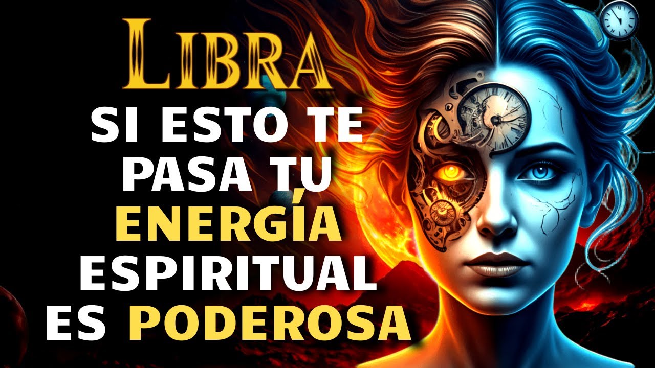 LIBRA: SEÑALES de que tienes una Energía Espiritual PODEROSA
