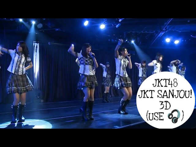 3D Version (🎧) - JKT48 JKT 参上! (JKT Sanjou!) class=