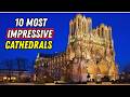 Top 10 Most IMPRESSIVE CATHEDRALS in the World | Catholic Documentary