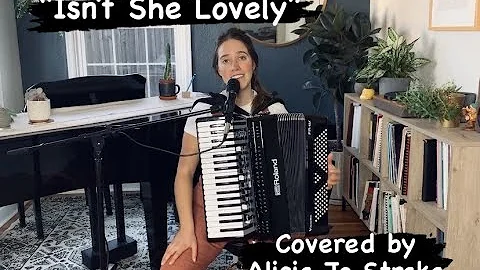 "Isn't She Lovely" covered by Alicia Jo Straka