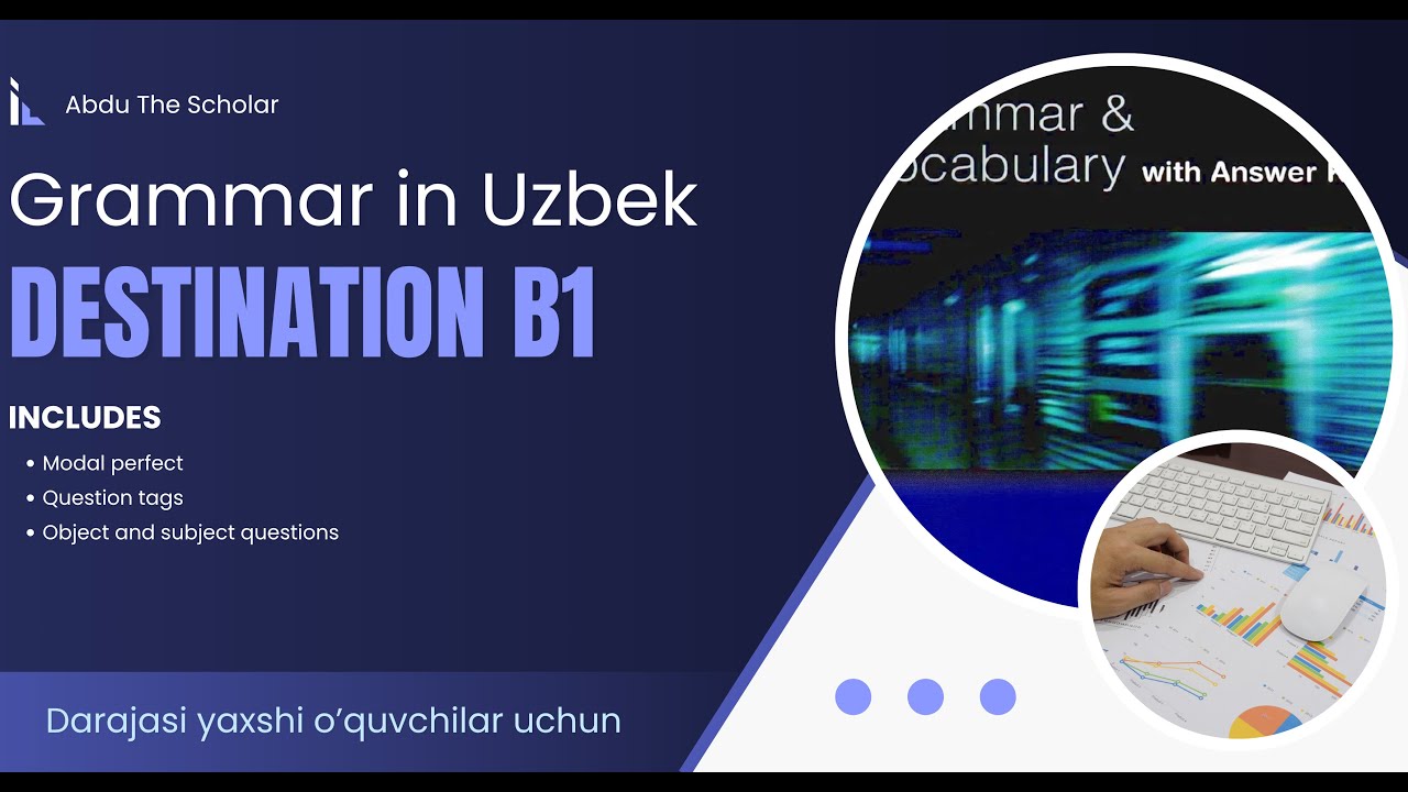 Modal perfect, Question tags, Indirect questions. O'zbek tilida | Destination B1 Unit 22