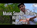 Stardust - Music Sounds Better With You (Ukulele Tutorial)