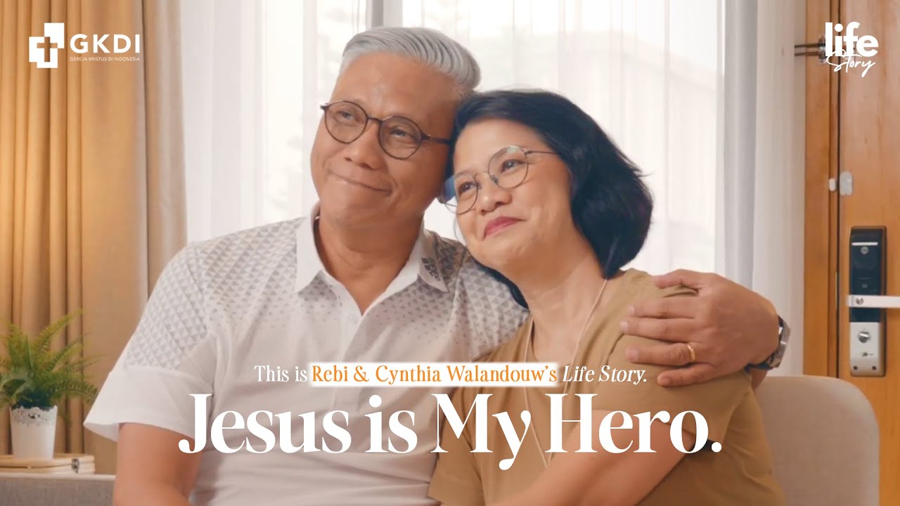Pernikahan yang Diubahkan: Jesus is My Hero | Life Story | Ps Rebi Walandouw & Ps. Cynthia Walandouw