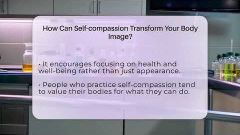 How Can Self-compassion Transform Your Body Image? - Inside Body Image