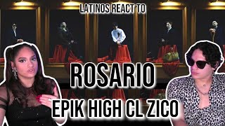 Latinos react to Epik High (에픽하이) - Rosario ft. CL, ZICO  MV