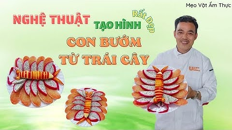 Cắt Hoa Quả Đẹp|Nghệ Thuật Cắt Dĩa Trái Cây Tạo Hình Con Bướm Đơn Giản Ai Cũng Làm Được❤👌