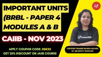 CAIIB Nov 2023 | Important Units of BRBL (Modules A and B)  | BRBL - Paper 4 | Ambitious Baba