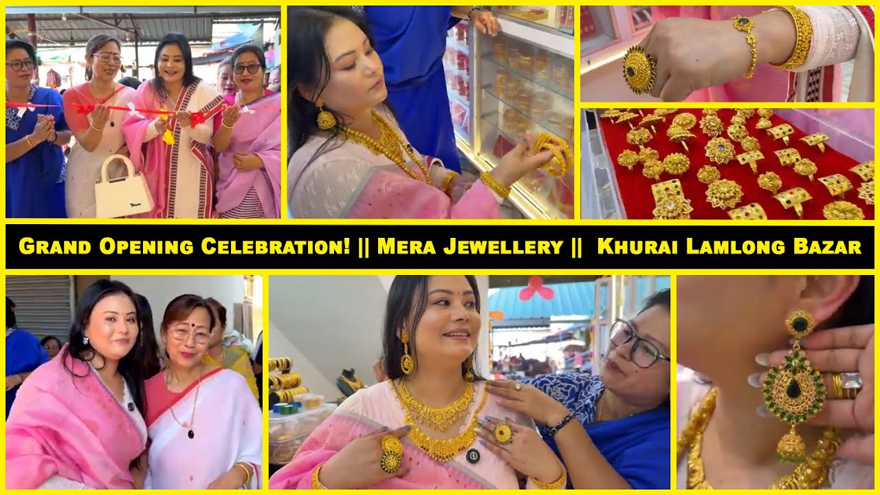 Торжественное открытие! || Mera Jewellery || Khurai Lamlong Bazar