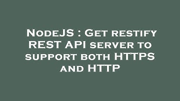 NodeJS : Get restify REST API server to support both HTTPS and HTTP