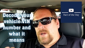 Decode your vehicle VIN number and what it means