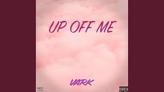 Up Off Me